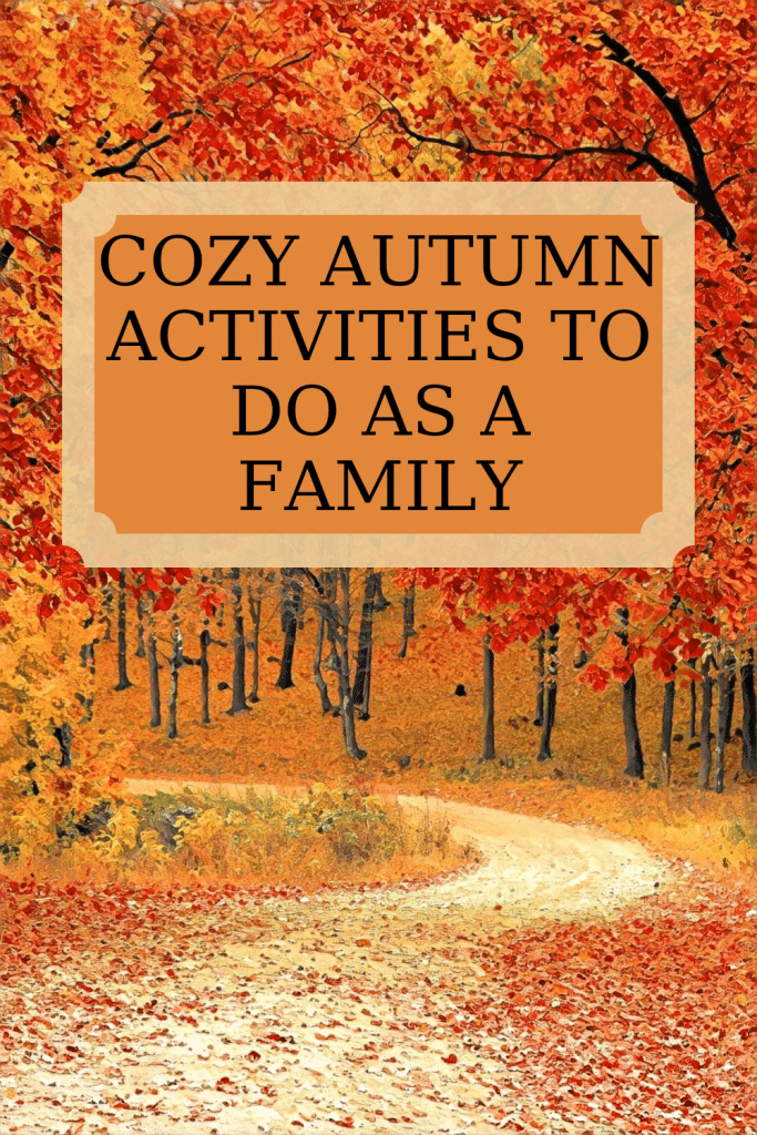 A list of Fall activities you can do as a family. There are indoor, outdoor, craft and cozy Autumn activities you will love!