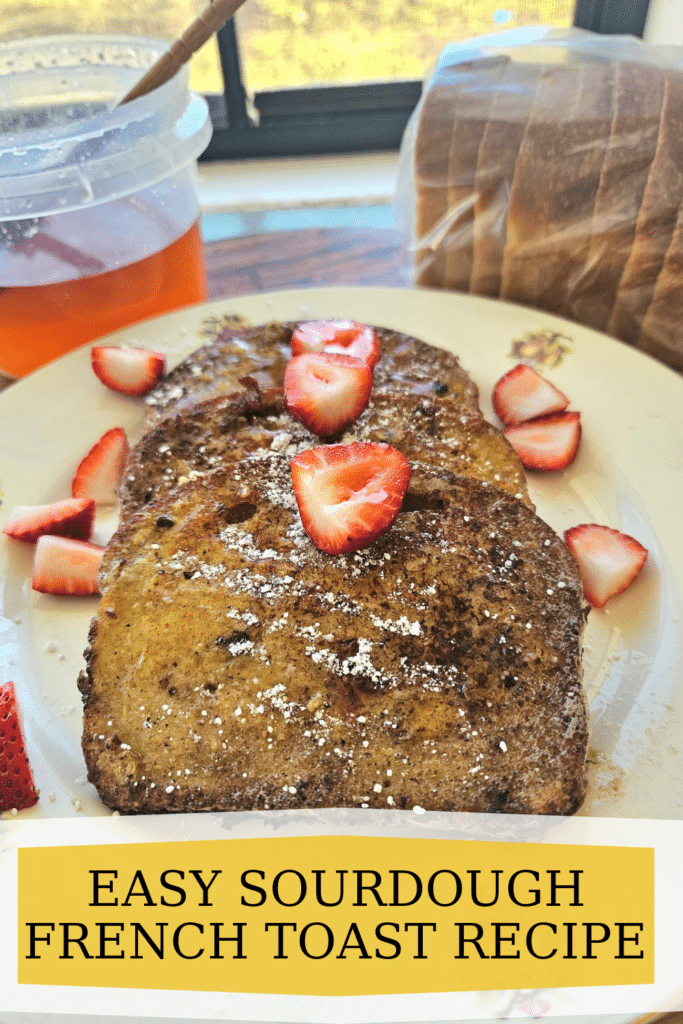 An easy homemade sourdough French toast recipe you will love. A delicious breakfast filled with protein and great with any toppings!