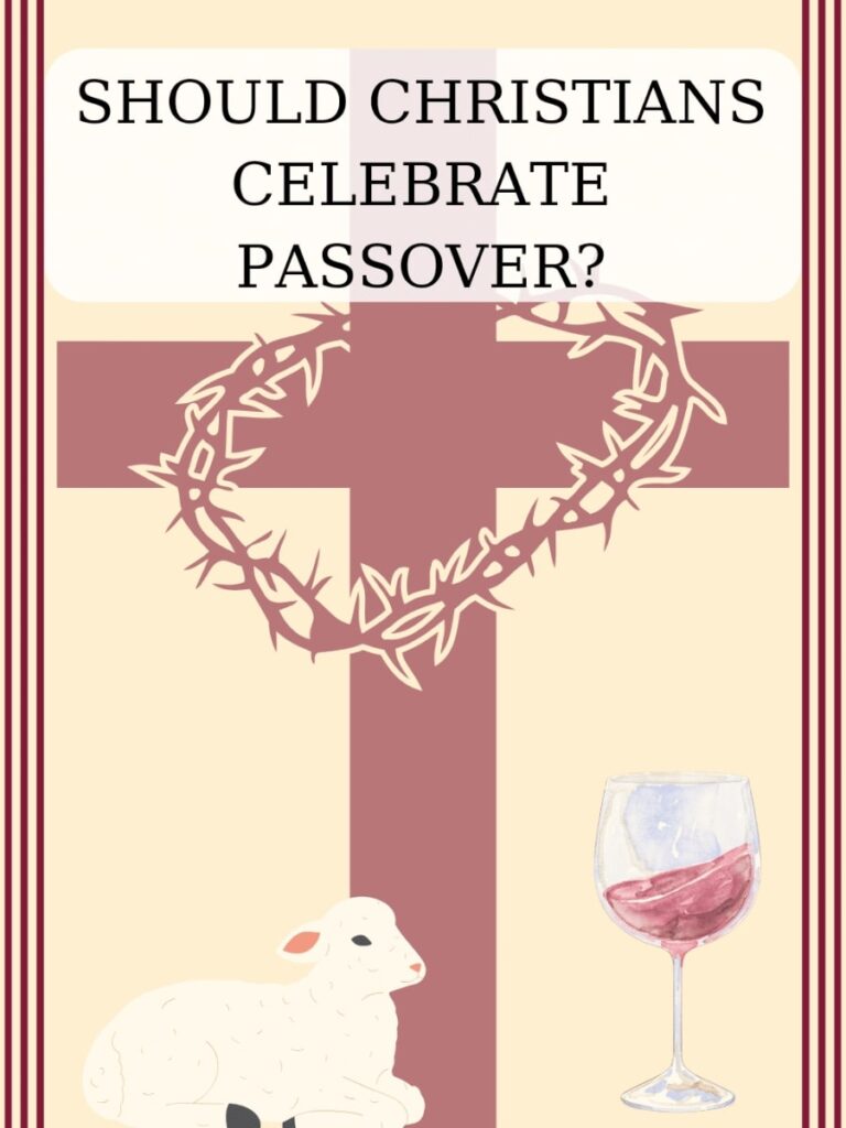 Why Should Christians Celebrate Passover