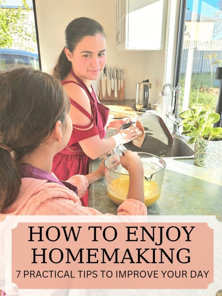 Here are 7 tips on how you can enjoy homemaking. Learn how to change your mindset, connect with your loved ones and create beauty every day.